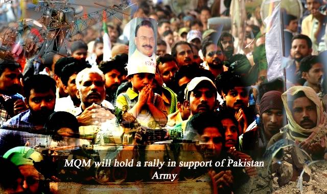 Historic rally to be held in support of Pakistan Army: MQM