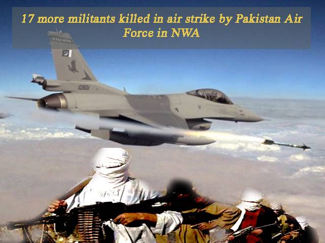 17 more terrorists killed in fresh air strikes in NWA
