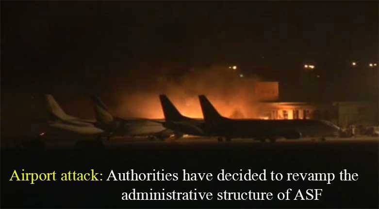 Airport attack causes revamp in administrative structure