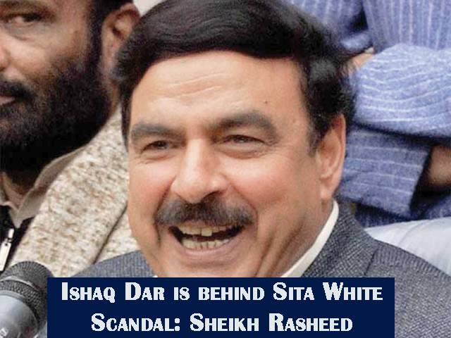 Sheikh Rasheed accuses Dar behind Sita White scandal
