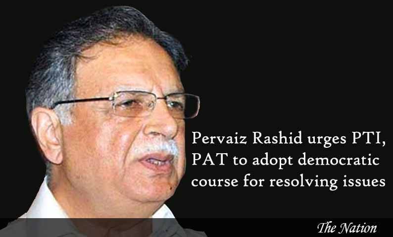 PTI should pursue a democratic approach: Pervaiz Rashid 