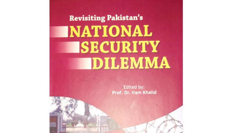 Book Review: Revisiting Pakistan’s National Security Dilemma 