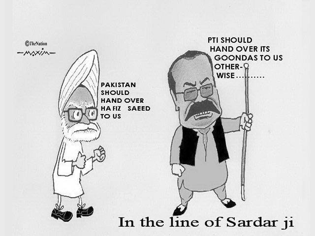 Pakistan should hand over Hafiz Saeed to us PTI should hand over its goondas to us other wise............ In the line of sardar ji