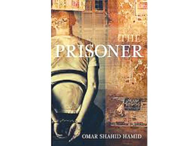  The Prisoner by Omar Shahid Hamid