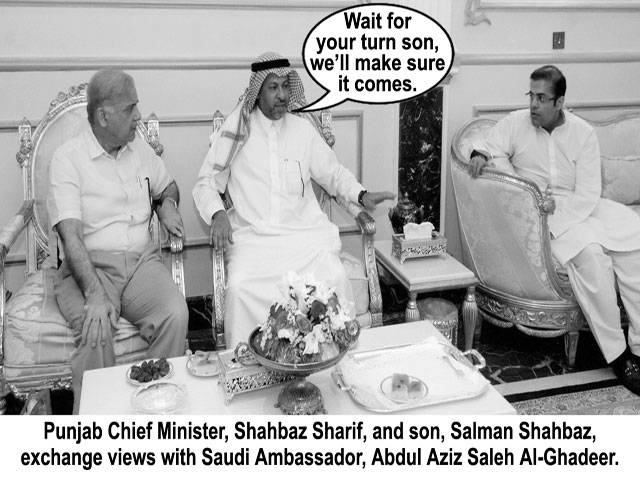  Wait for your turn son, we\'ll make sure it comes. Punjab Chief Minister, Shahbaz Sharif, and son, Salman Shahbaz, exchange views with Saudi Ambassador, Abdul Aziz Saleh Al-Ghadeer.