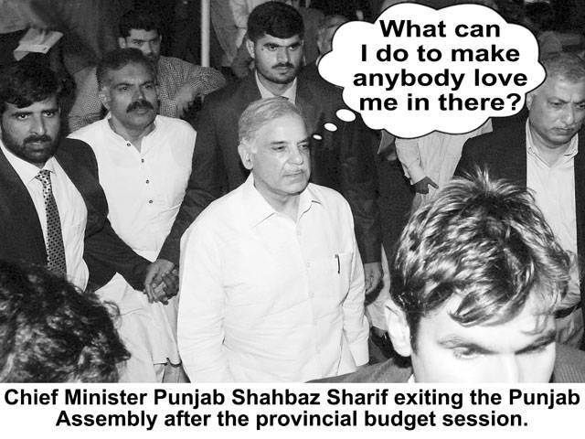  What can I do to make anybody love me in there? Chief Minister Punjab Shahbaz Sharif exiting the Punjab Assembly after the provincial budget session.