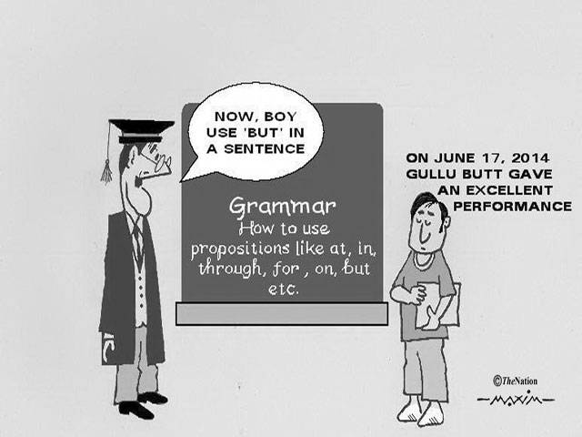 Now, boy use \'but\' in a sentence grammar how to use propositions like at, in, through, for, on, but etc. On June 17, 2014 Gullu Butt gave an excellent performance