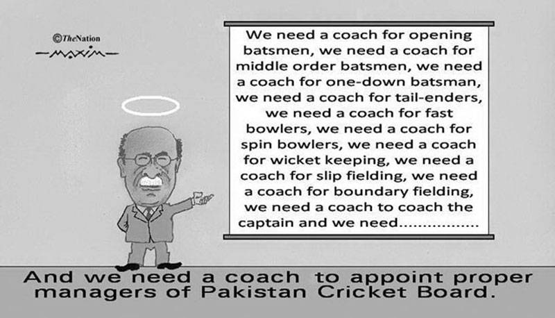 And we need a coach to appoint proper managers of Pakistan cricket Board.