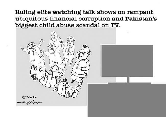 Ruling elite watching talk shows on rampant ubiquitous financial corruption and Pakistan's biggest child abuse scandal on TV.