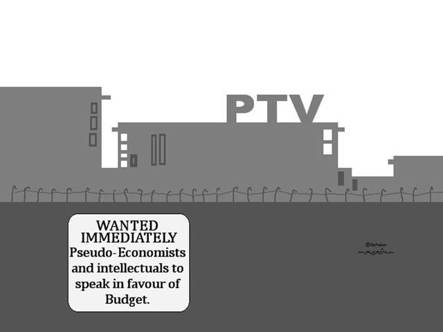 Ptv WANTED IMMEDIATELY Pseudo-Economists and intellenctuals to spleak in favour of Budget.