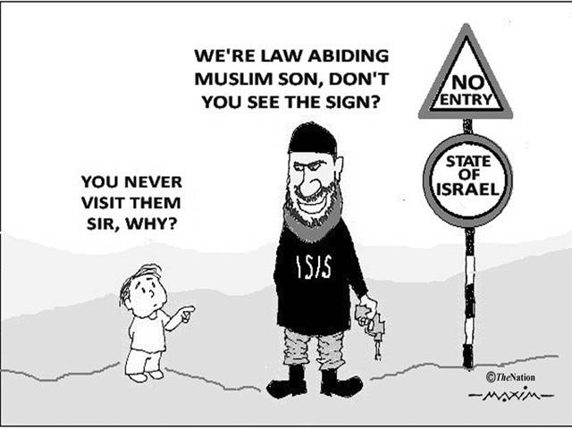 WE'RE LAW ABIDING MUSLIM SON, DON'T YOU SEE THE SIGN? YOUNEVER VISIT THEM SIR, WHY? ISIS NO ENTRY STATE OF ISREAL